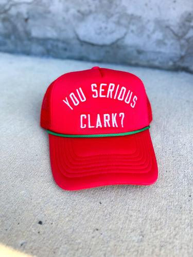 You Serious Clark? Trucker Hat