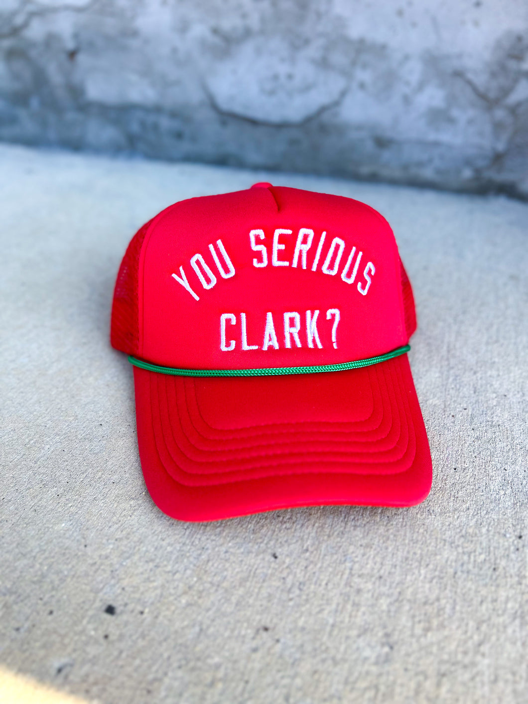 You Serious Clark? Trucker Hat