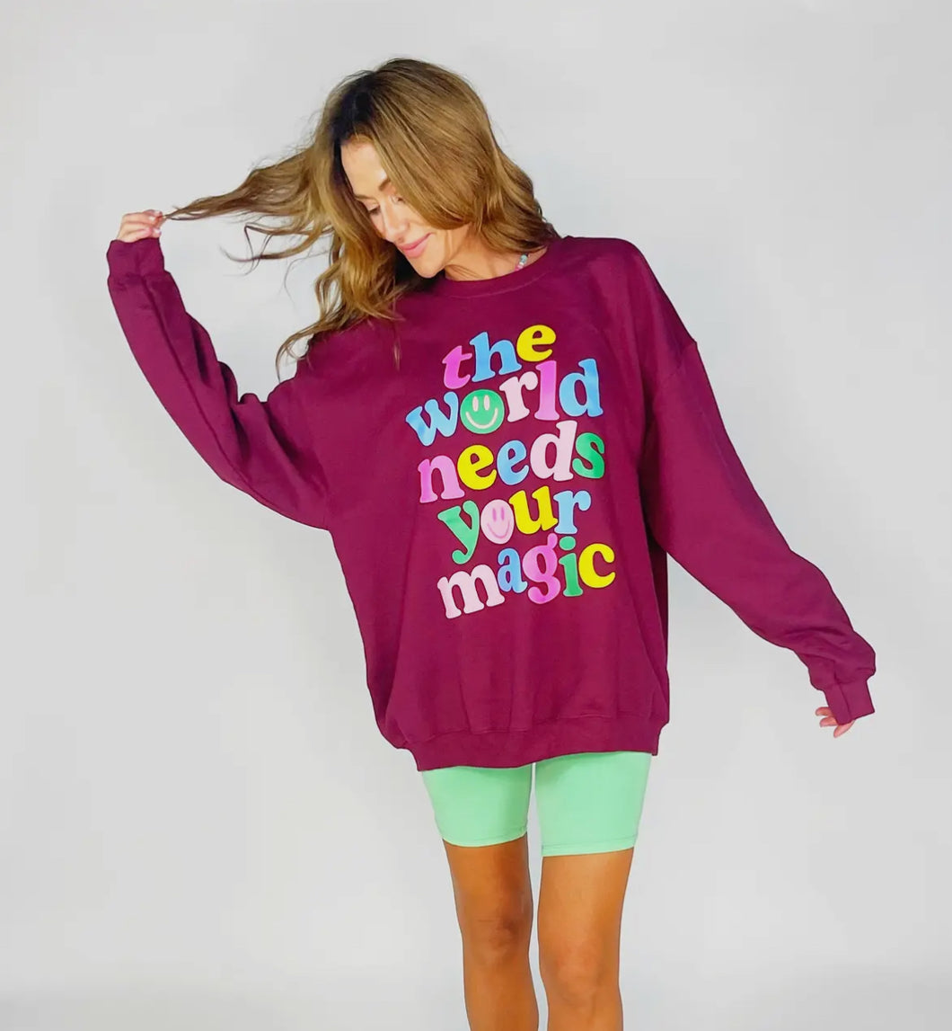 The World Needs Your Magic Sweatshirt