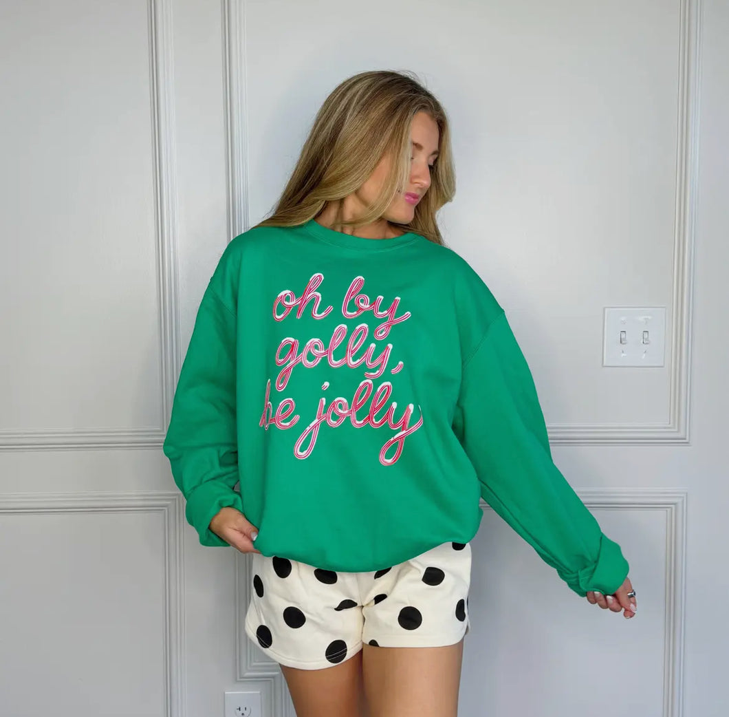Oh By Golly Be Jolly Sweatshirt