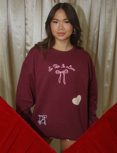 So This Is Love Sweatshirt