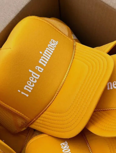 I Need A Mimosa Trucker Hat