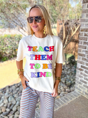 Teach Them To Be Kind Tee